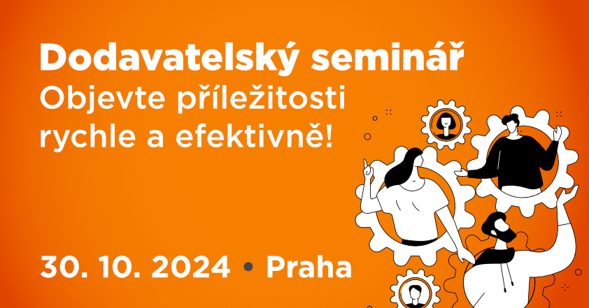 Dodavatelský seminář: Nalezněte příležitosti rychle a efektivně!